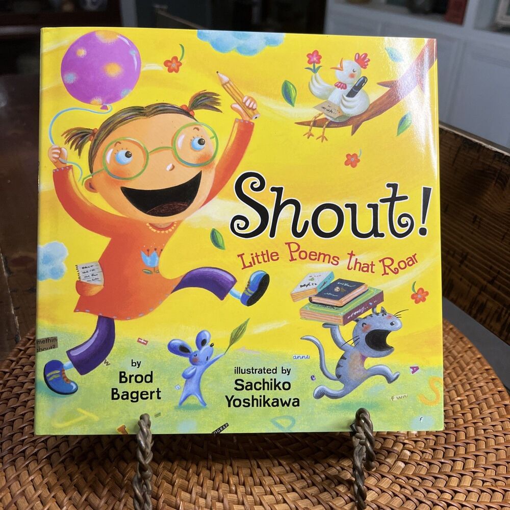 Brod Bagert Shout!: Little Poems that Roar (Hardback), Like New, Jacket Included